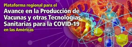 OPS lanza convocatoria para participar en producción de vacunas anti COVID-19 en la región